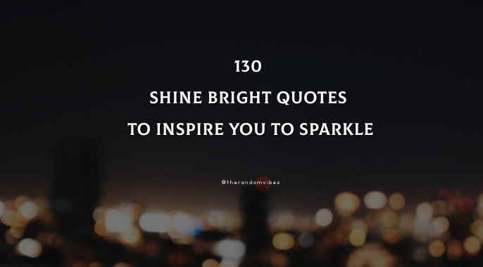 Bright Quotes and Sayings to Light Up Your Life